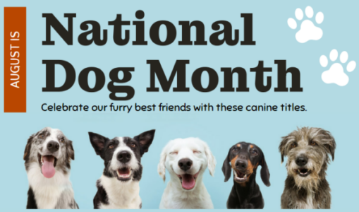 It’s National Dog Month!