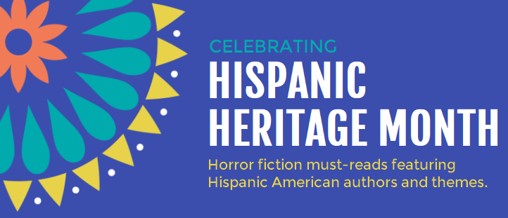 Hispanic Heritage Month: Horror Fiction